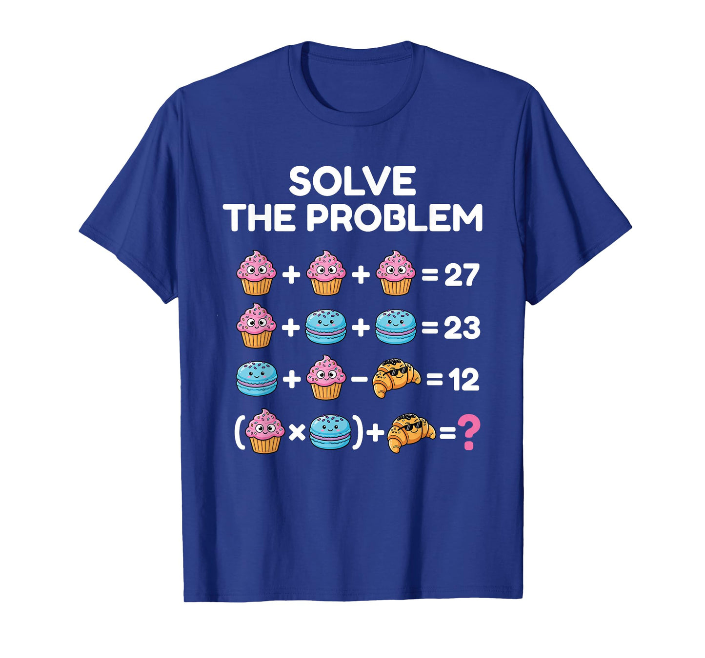Clever Solve The Problem Math 67 Meme Pastry Design T-Shirt