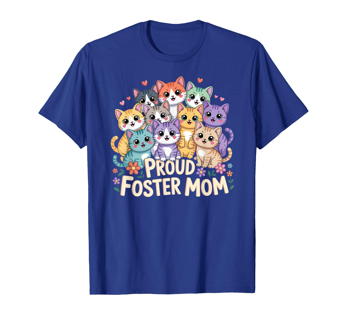 Proud Foster Mom Funny Foster Cat Adopt Cats Women Cat Mama T-Shirt