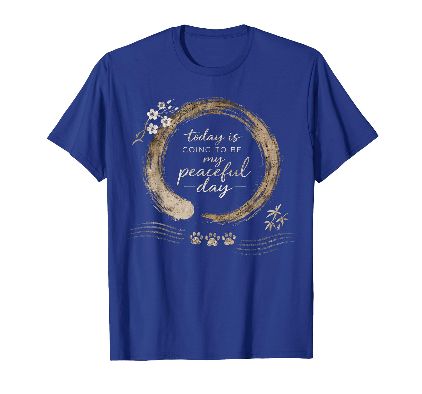 Today is Going to Be My Peaceful Day Zen Quote Retro Vintage T-Shirt