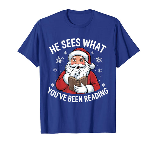 He Sees What You've Been Reading Funny Bookish Christmas T-Shirt
