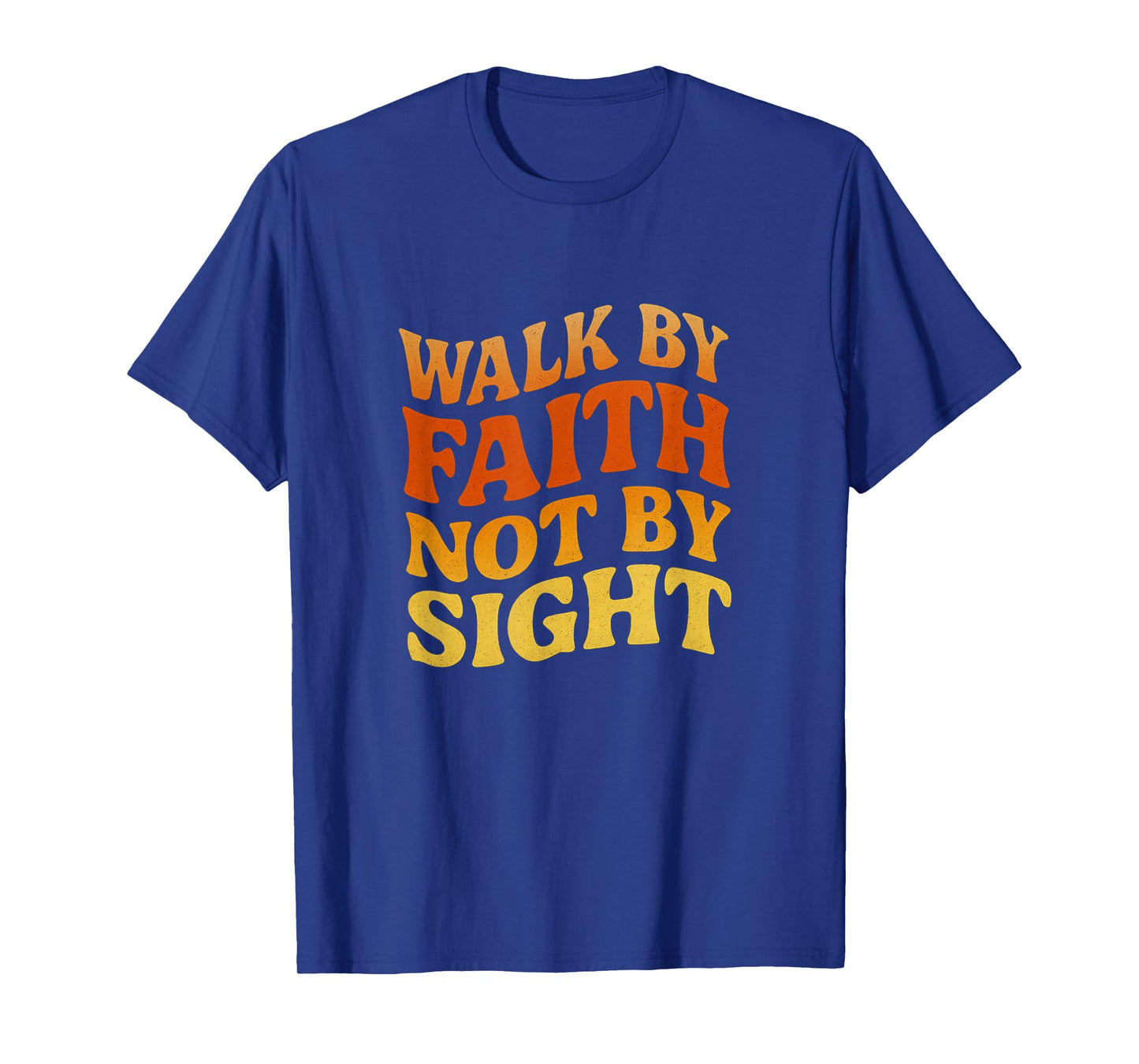 Walk by Faith Not Sight Retro Christian T-Shirt