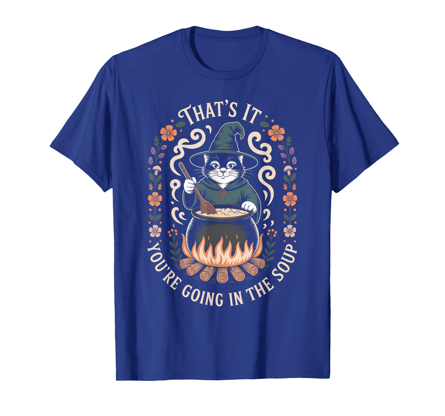 That is It You're Going in The Soup Witch Cat Cauldron Art T-Shirt