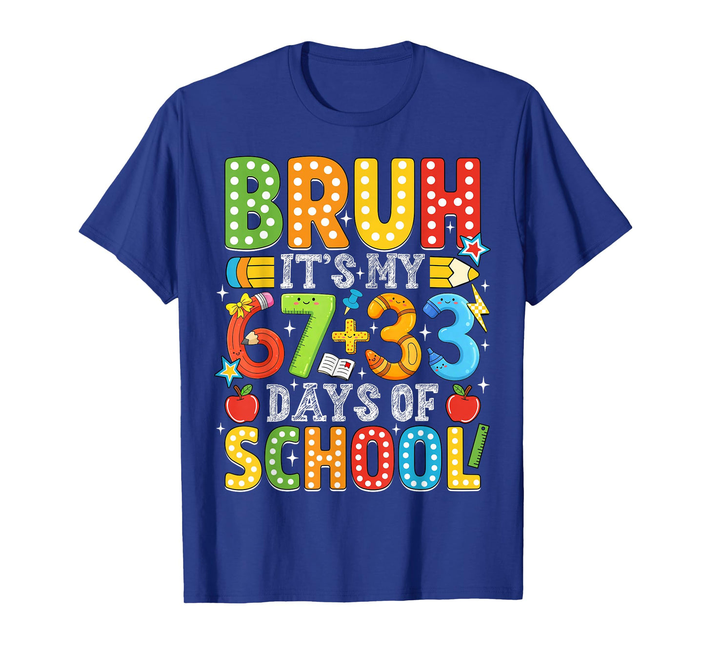 Bruh Its My 67 33 Days of School Funny Boys Kids 100th Day T-Shirt