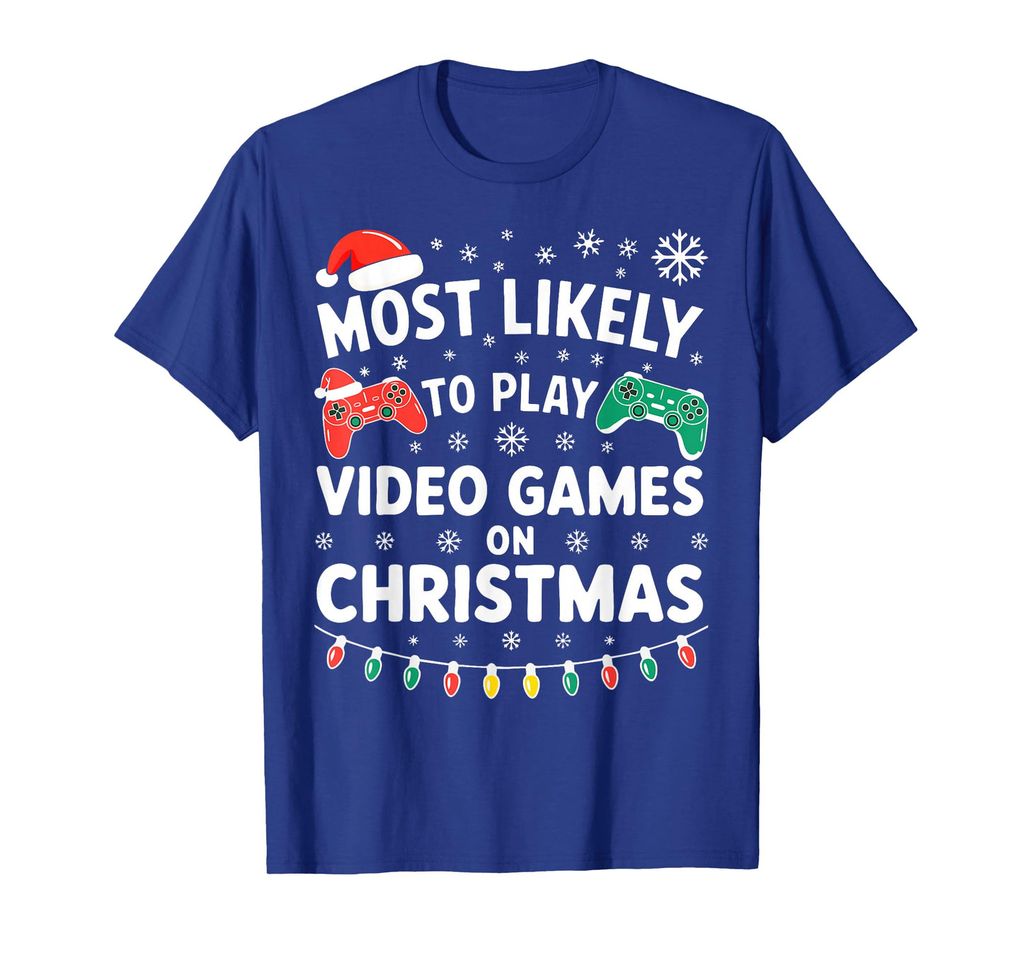 Most Likely to Play Video Games On Christmas Shirt Gamer T-Shirt