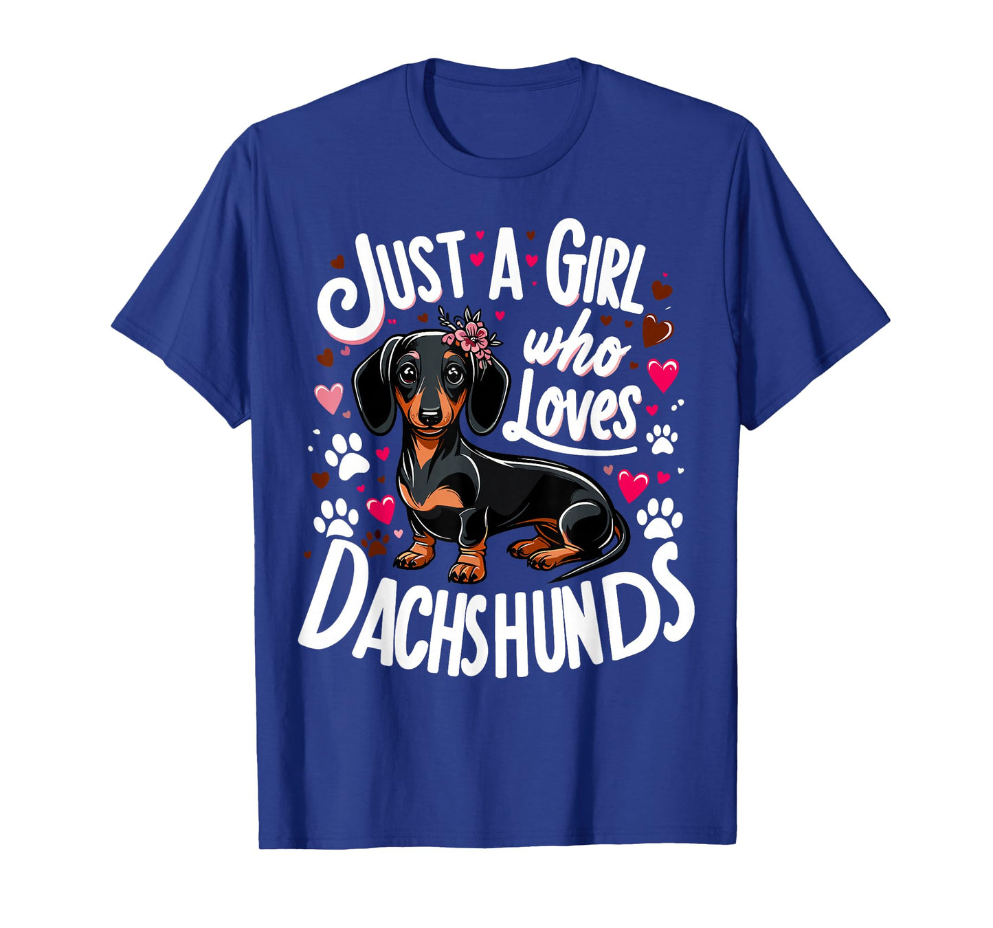 Dachshund Just A Girl Who Loves Dachshunds T-Shirt