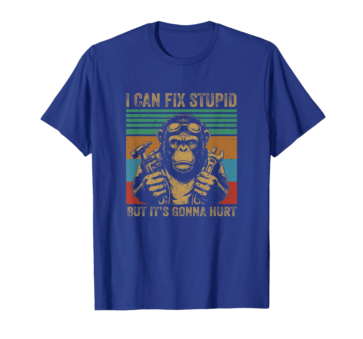 I Can Fix Stupid But It's Gonna Hurt Monkey T-Shirt