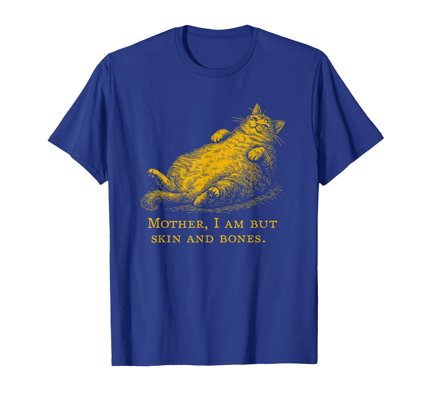 Cat Mother I Am But Skin and Bones Funny Vintage T-Shirt