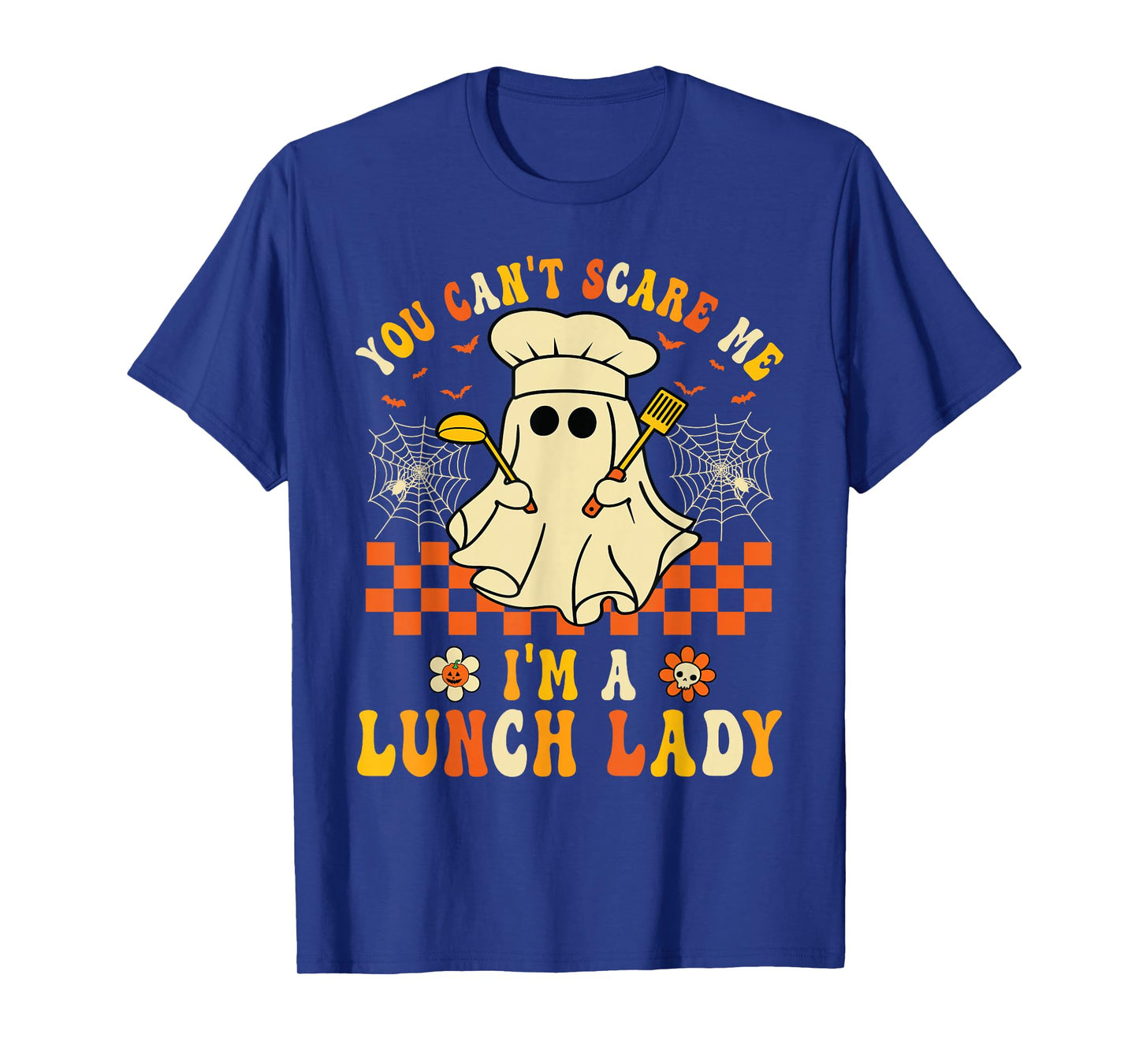 You Can't Scare Me I'm a School Lunch Lady Halloween T-Shirt