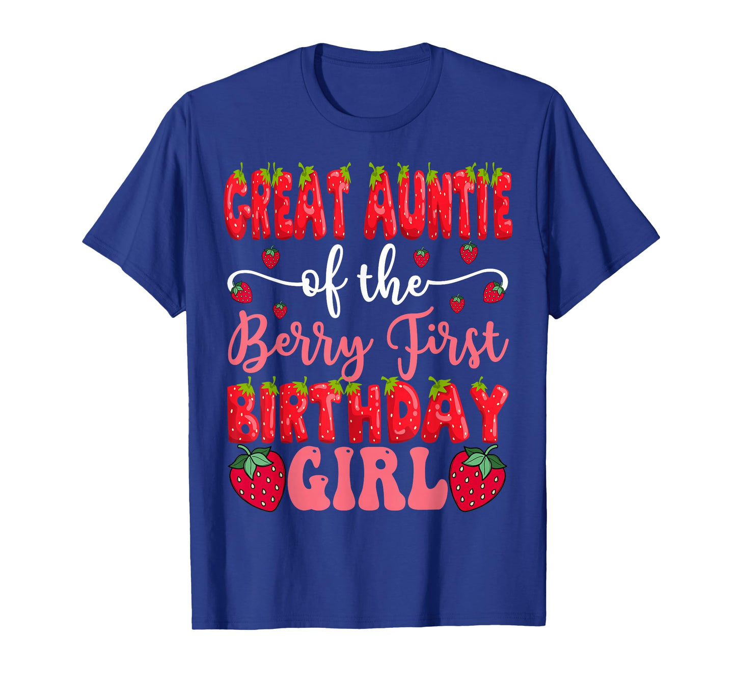 Great Auntie Of The Berry First Birthday Girl Strawberry T-Shirt