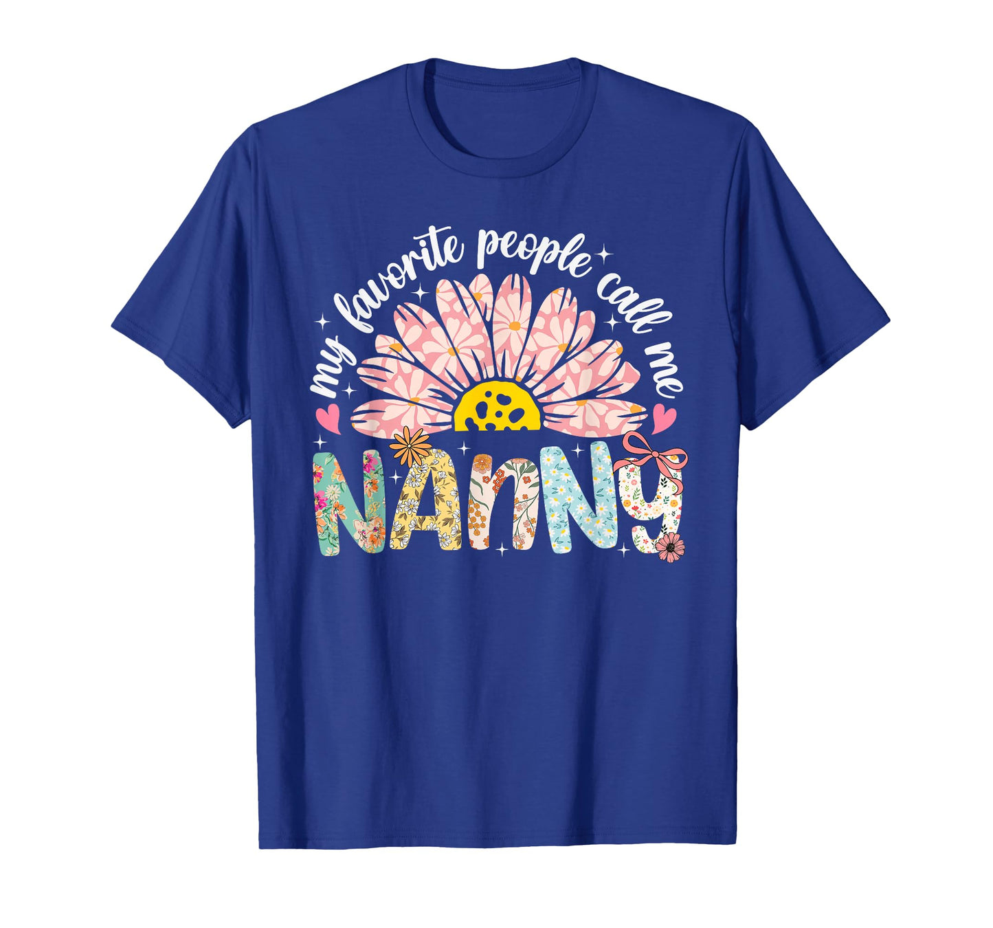 My Favorite People Call Me Nanny Mothers Day Girly Women T-Shirt