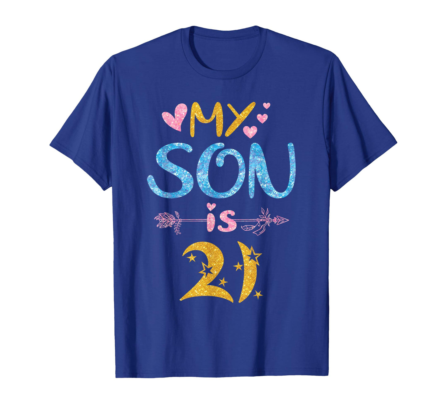 Mother Father Mom Dad Happy Birthday My Son Is 21 Years Old T-Shirt