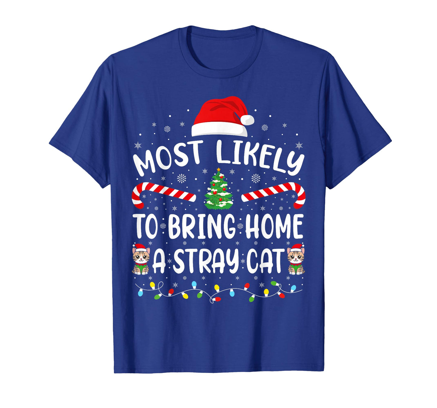 Most Likely to Bring Home A Stray Cat Matching Family Xmas T-Shirt