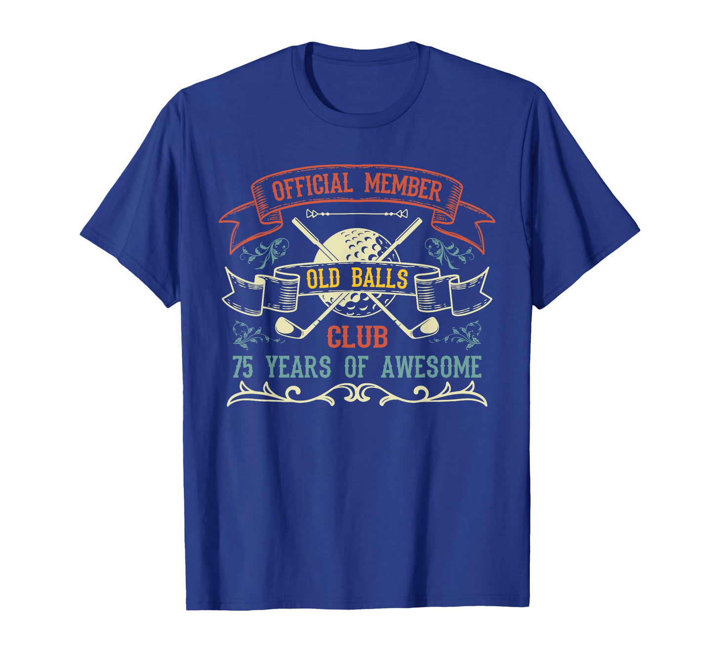 Funny 75th Birthday Old Balls Club 75 Year Old Golfer T-Shirt
