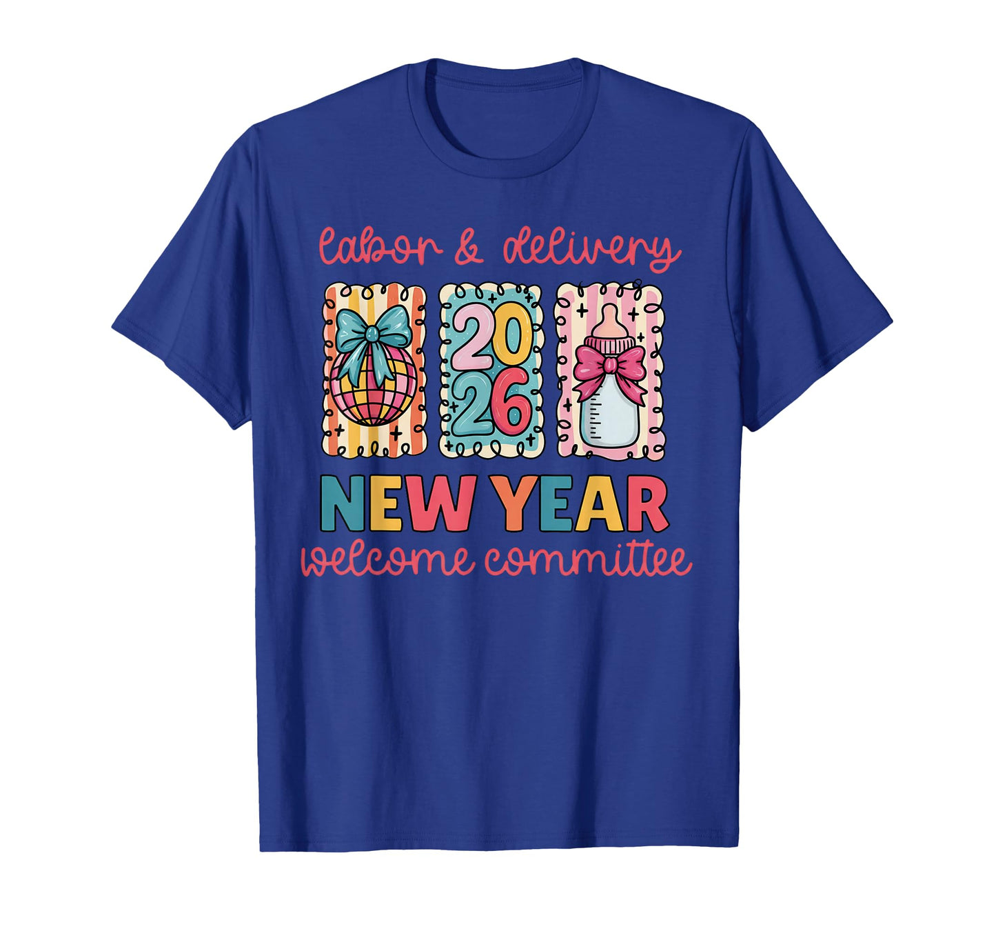 Labor & Delivery 2026 New Year Welcome Committee T-Shirt