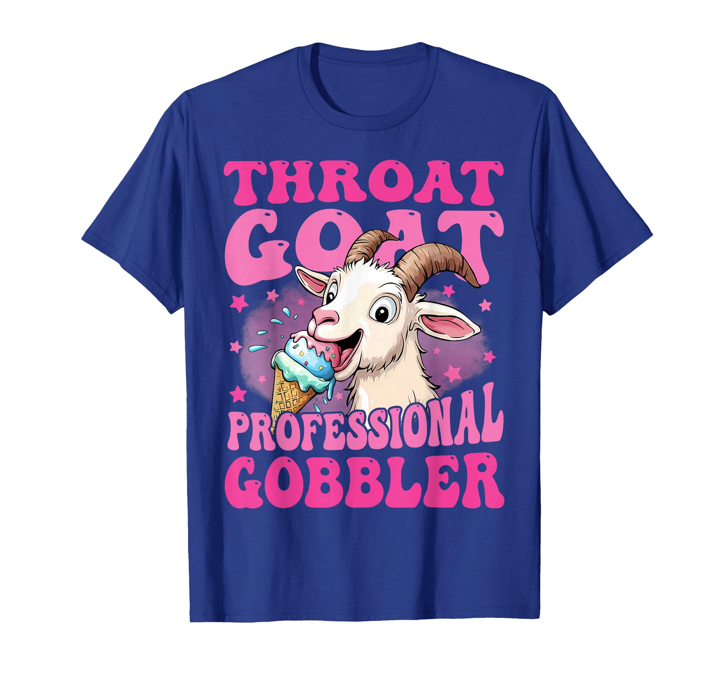 Throat Goat Professional Gobbler Inappropriate Adult Humor T-Shirt