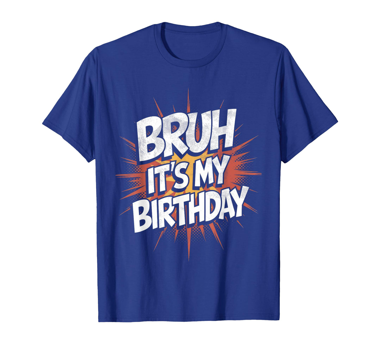 Bruh It's My Birthday Funny Birthday Boy Teen Gamer Meme T-Shirt