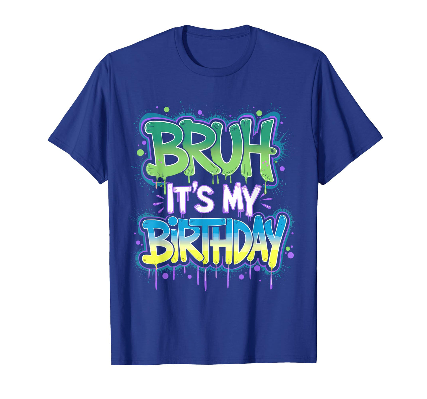 Bruh It's My Birthday Funny Birthday Boy Teen Gamer Meme T-Shirt