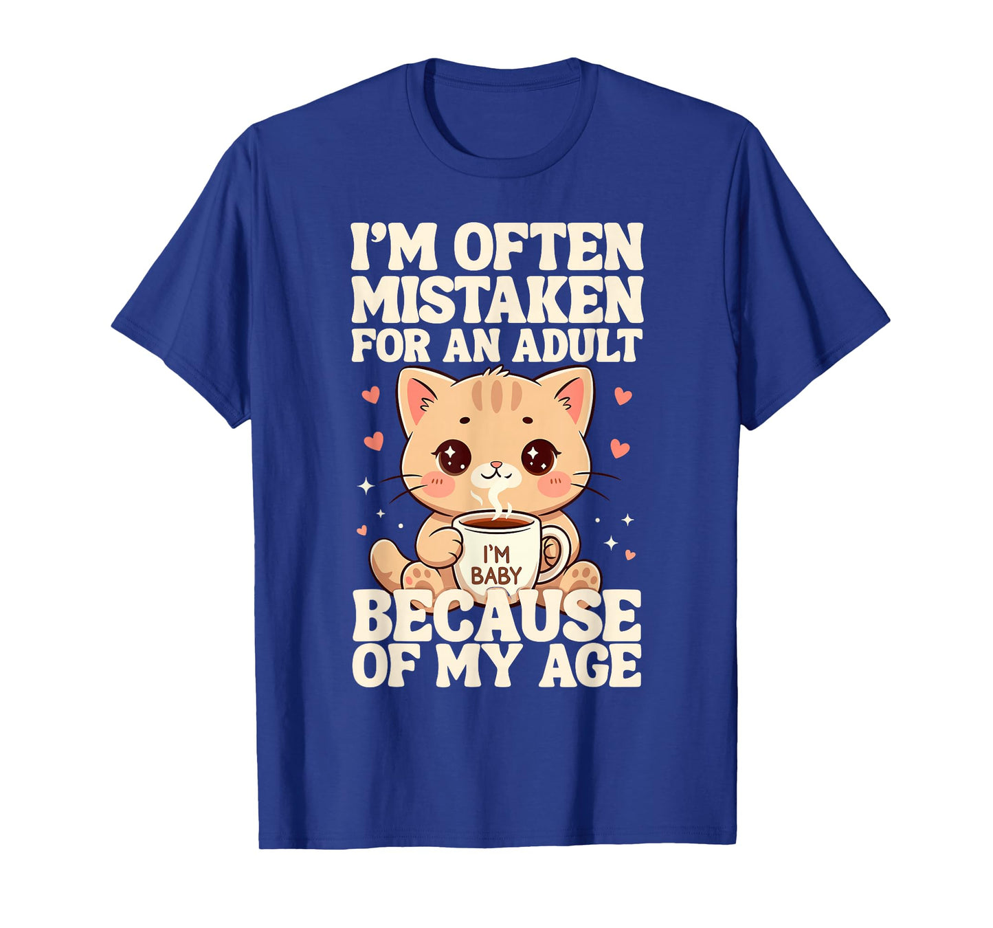 I'm Often Mistaken for an Adult Because of My Age Funny Cat T-Shirt