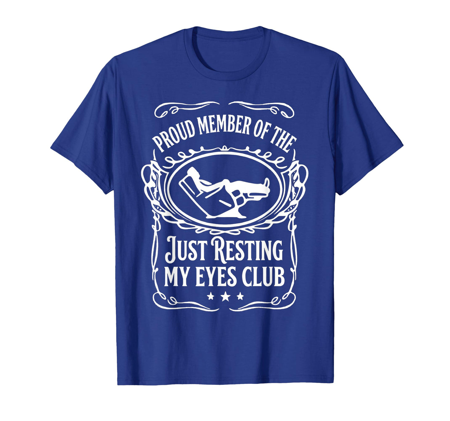 Mens Proud Member of The Just Resting My Eyes Club Funny Dad T-Shirt