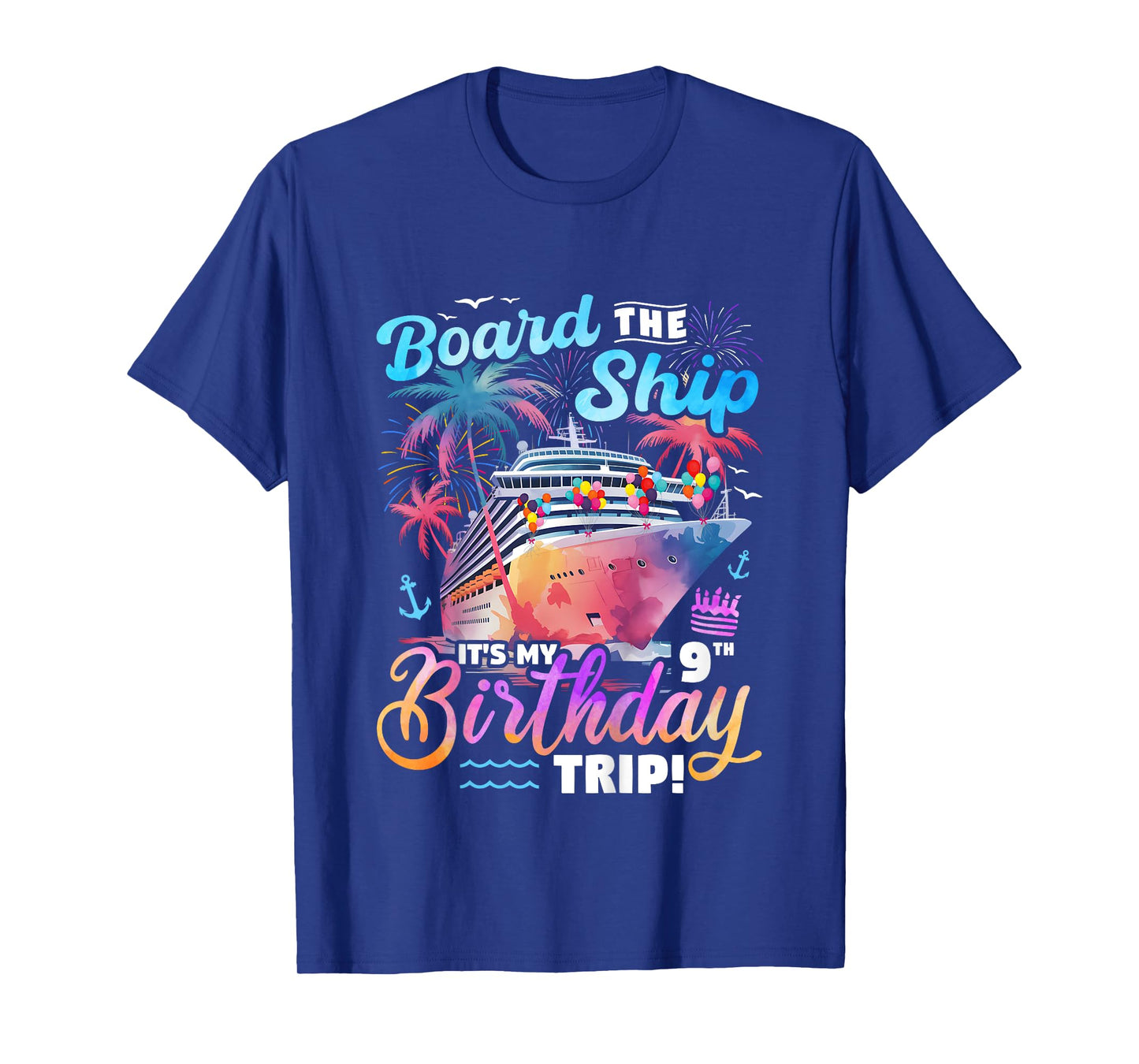 Kids Board The Ship It's My 9th Birthday Trip Cruise Birthday T-Shirt