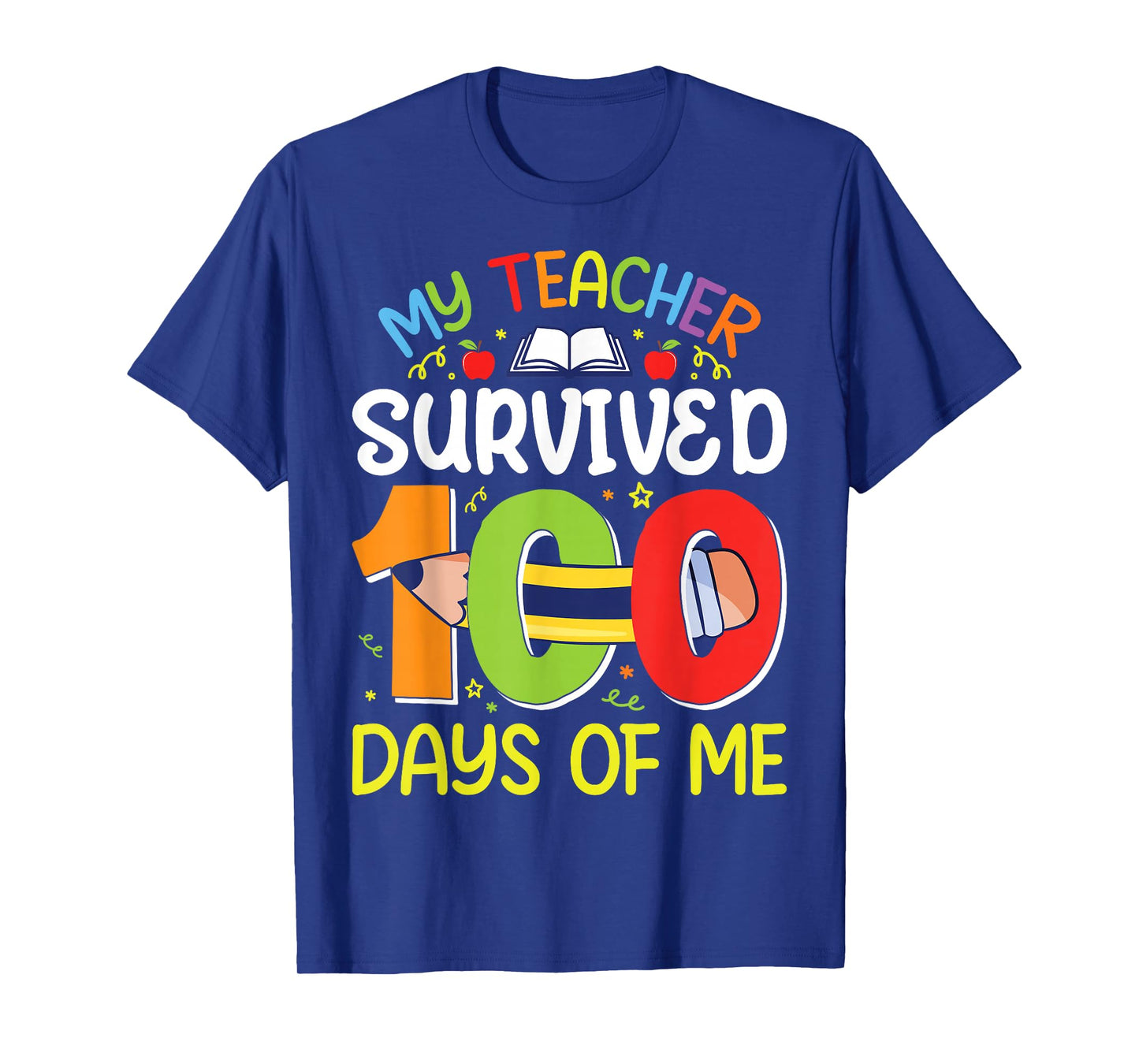 My Teacher Survived 100 Days of Me Funny 100th Day of School T-Shirt