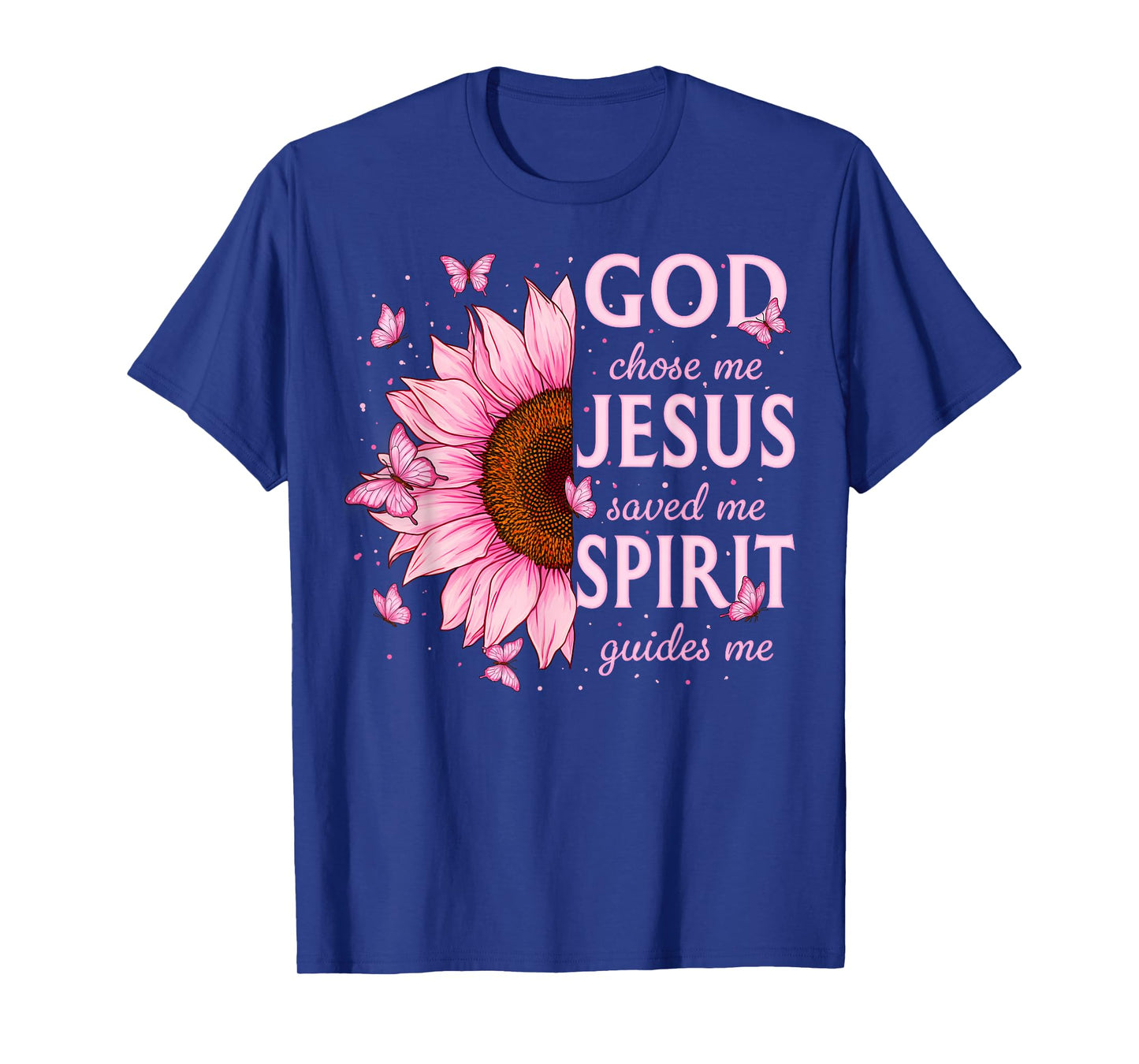 Christian Faith God Chose Me Jesus Saved Me Pink Sunflower T-Shirt