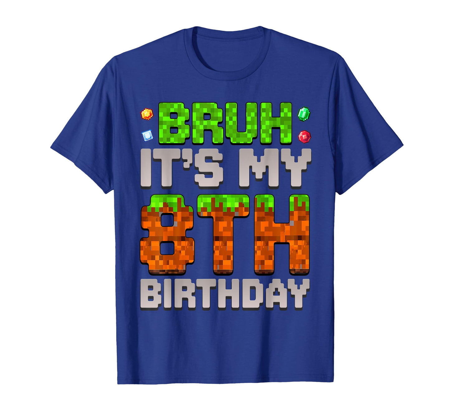 Funny Birthday Boy Bruh It's My 8th Birthday Gamer Pixel T-Shirt