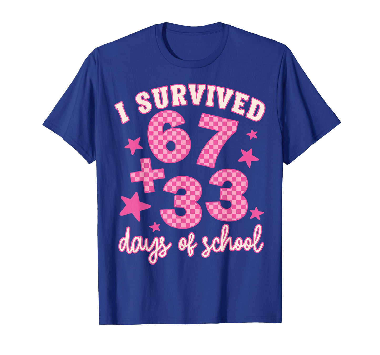 I Survived 67 33 Days of School 100th Day of School Teacher T-Shirt