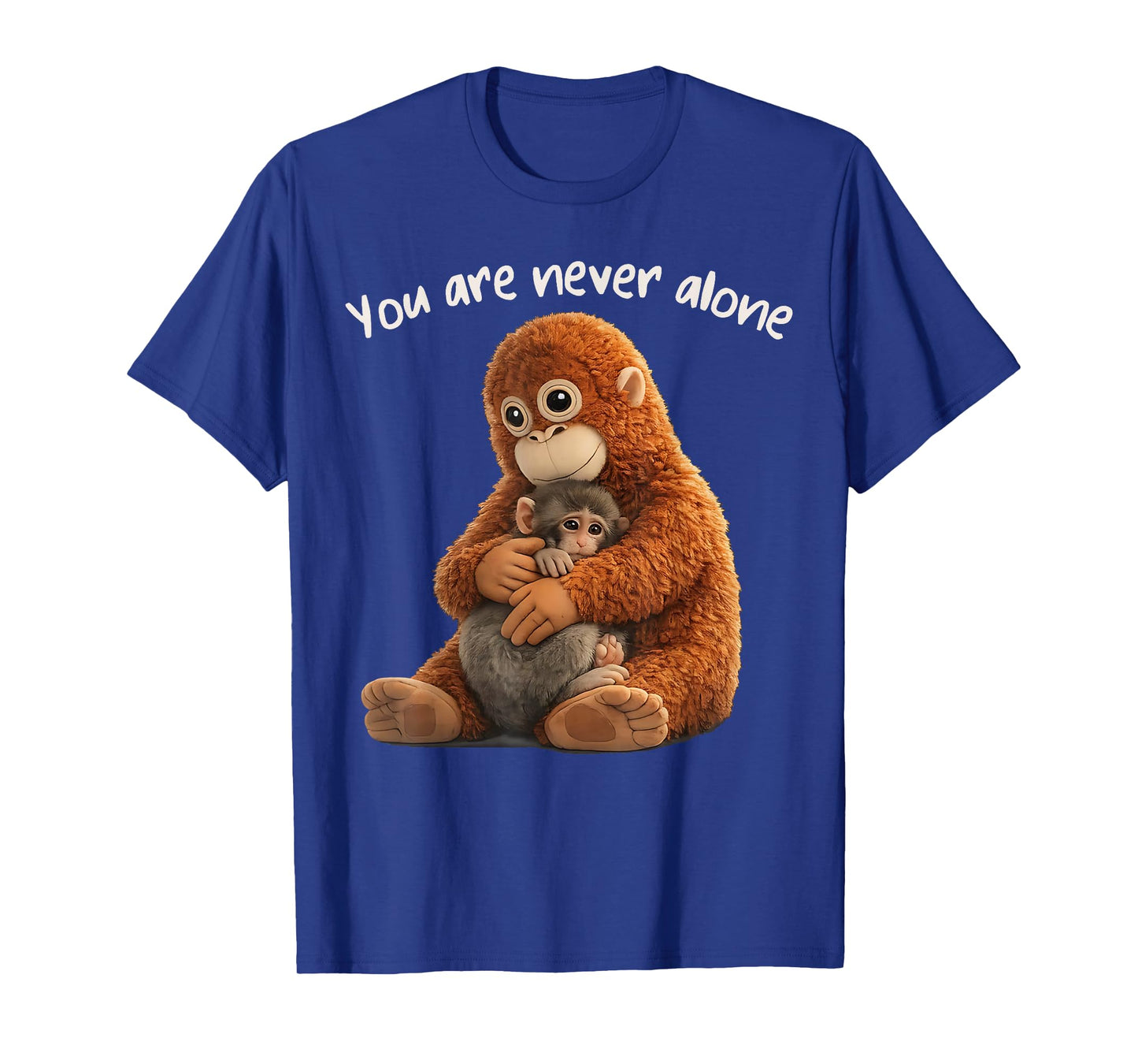 You are Never Alone Punch Monkey Animal Lover T-Shirt