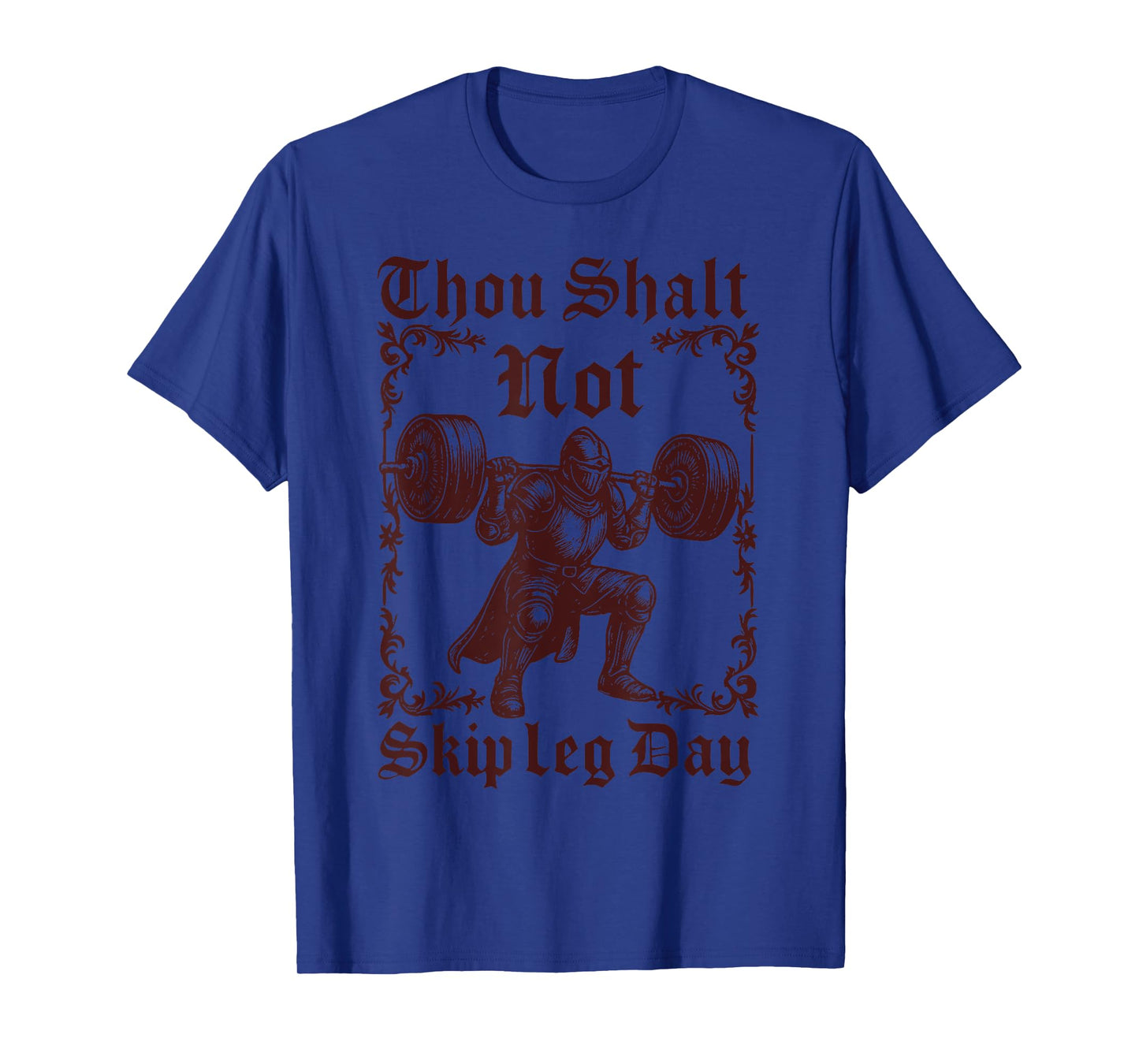 Funny Medieval Weightlifting Knight Squats Gym Buddy Workout T-Shirt