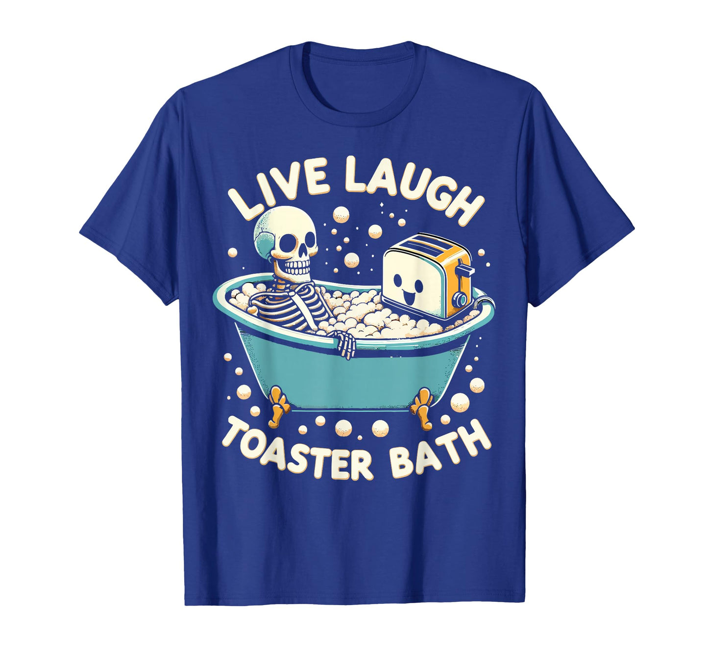 Live Laugh Toaster Bath T-Shirt