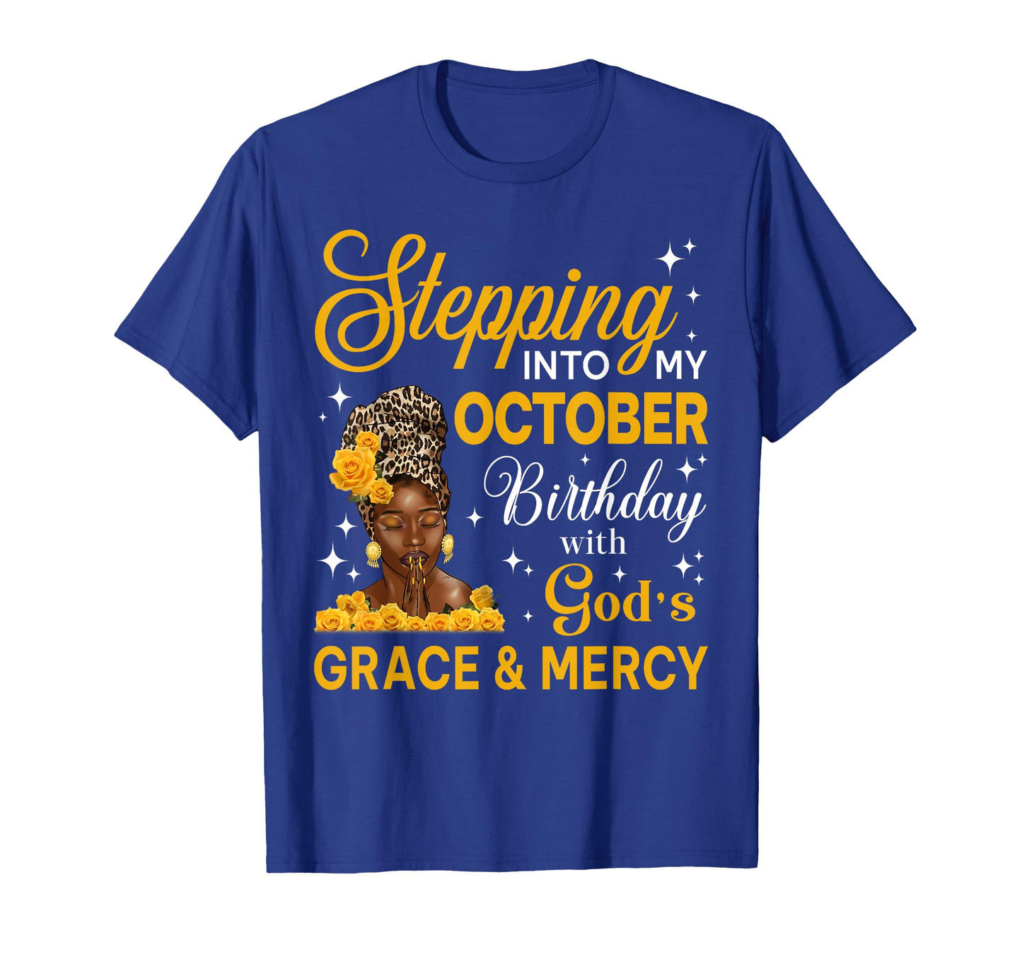 Stepping Into My October Birthday Religious Bday Afro Woman T-Shirt