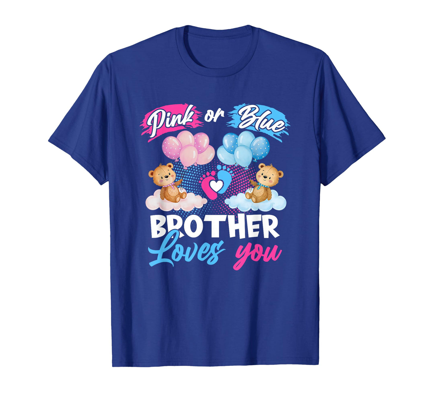 Bears Pink Or Blue Brother Loves You Gender Reveal T-Shirt