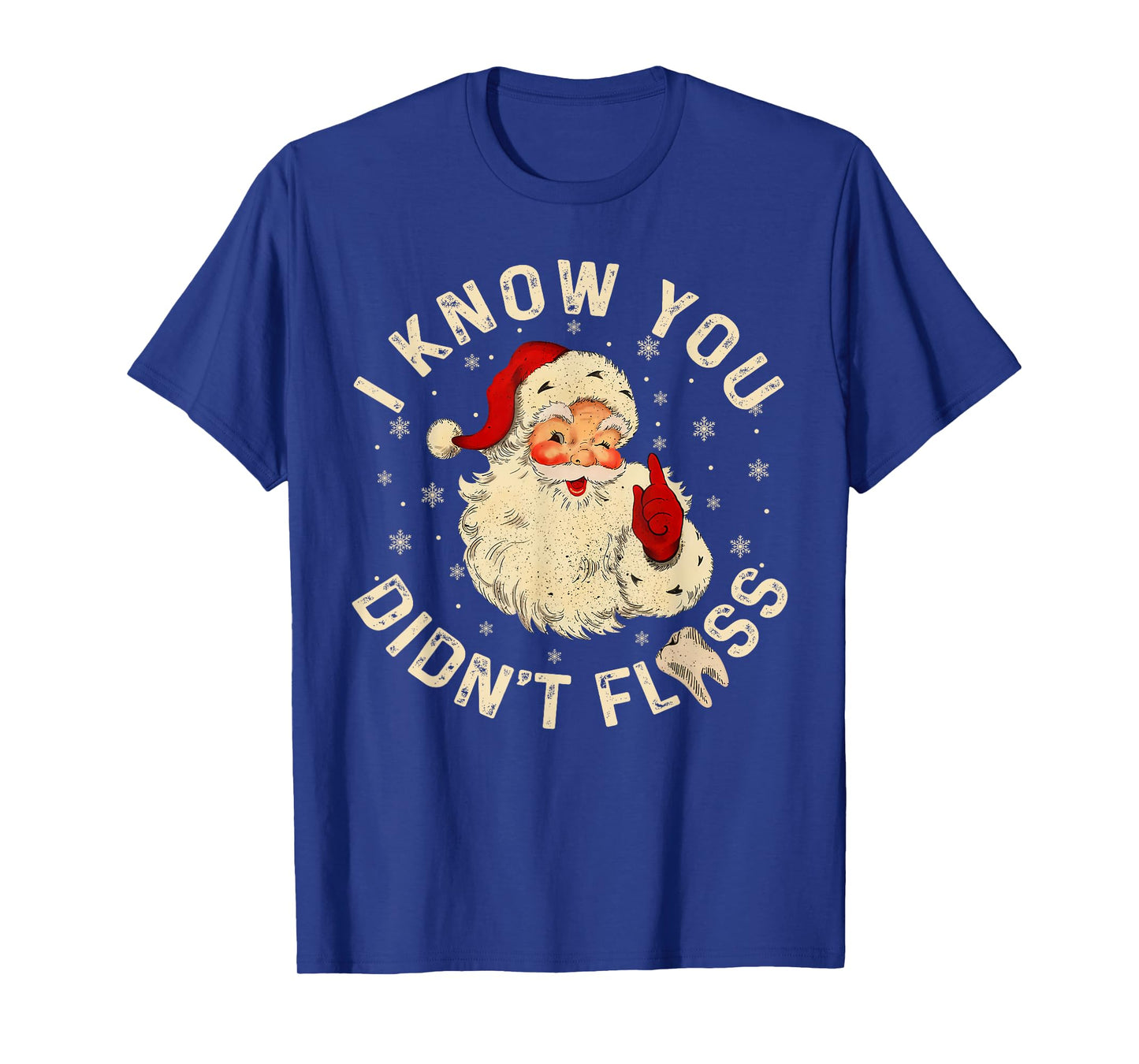 Funny Santa I Know You Didn't Floss Dentist Dental Christmas T-Shirt
