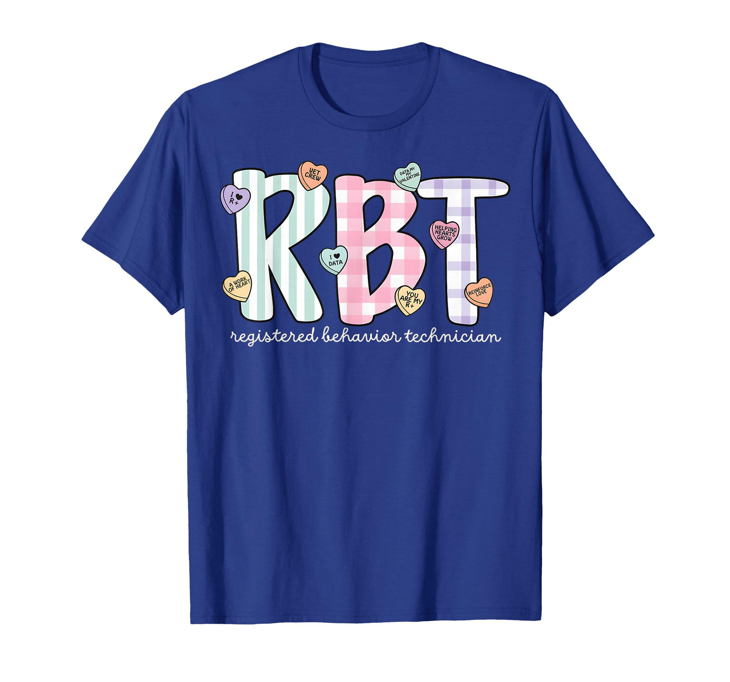 RBT Valentines Day Registered Behavior Technician V-Day Work T-Shirt