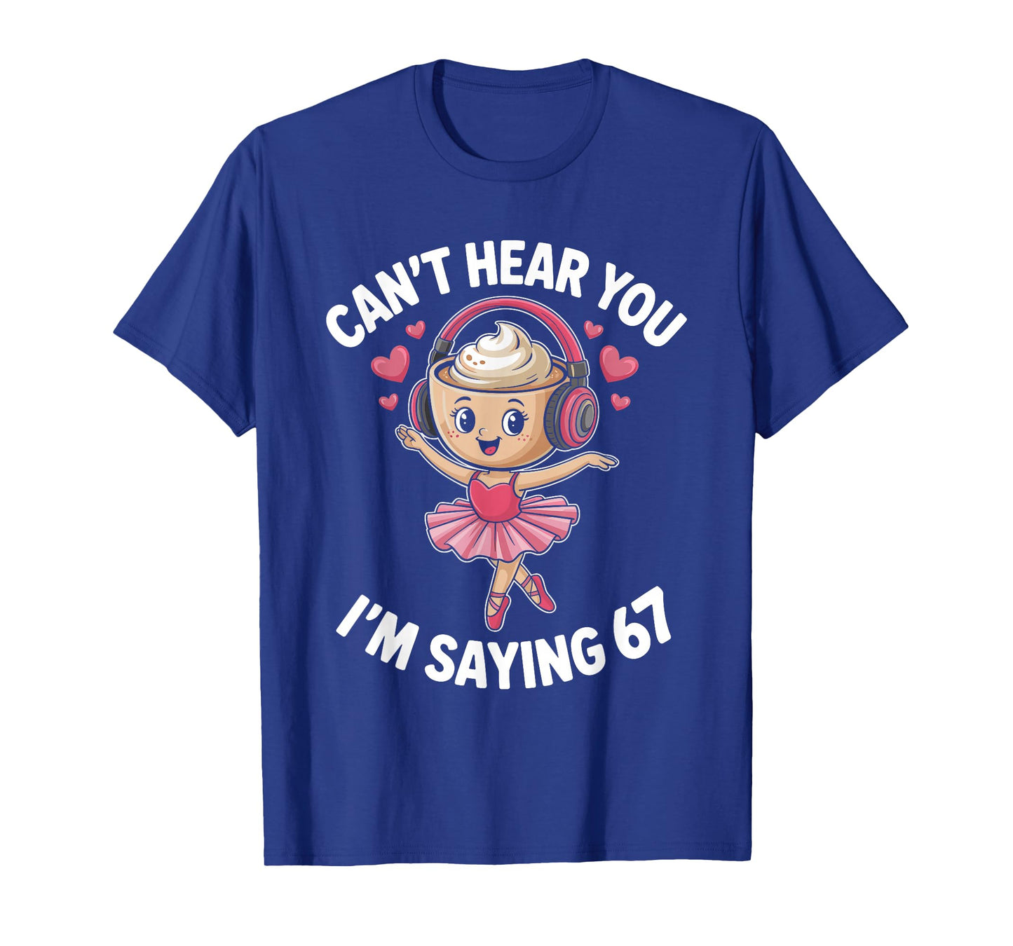 Ballerina Cappuccina 6 7 Six Seven 67 Meme Alpha Gen Slang T-Shirt