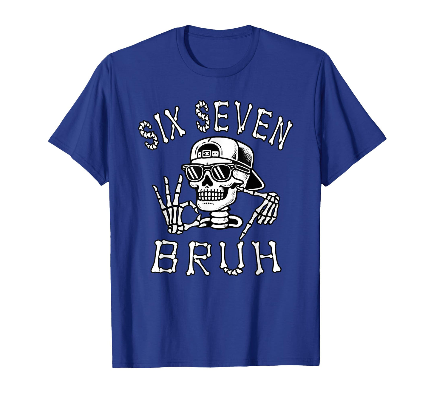 Funny Six Seven Bruh Funny Skeleton Gen Alpha 6 7 Meme Hands T-Shirt