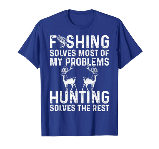 Fishing & Hunting Solve My Problems Funny T-Shirt
