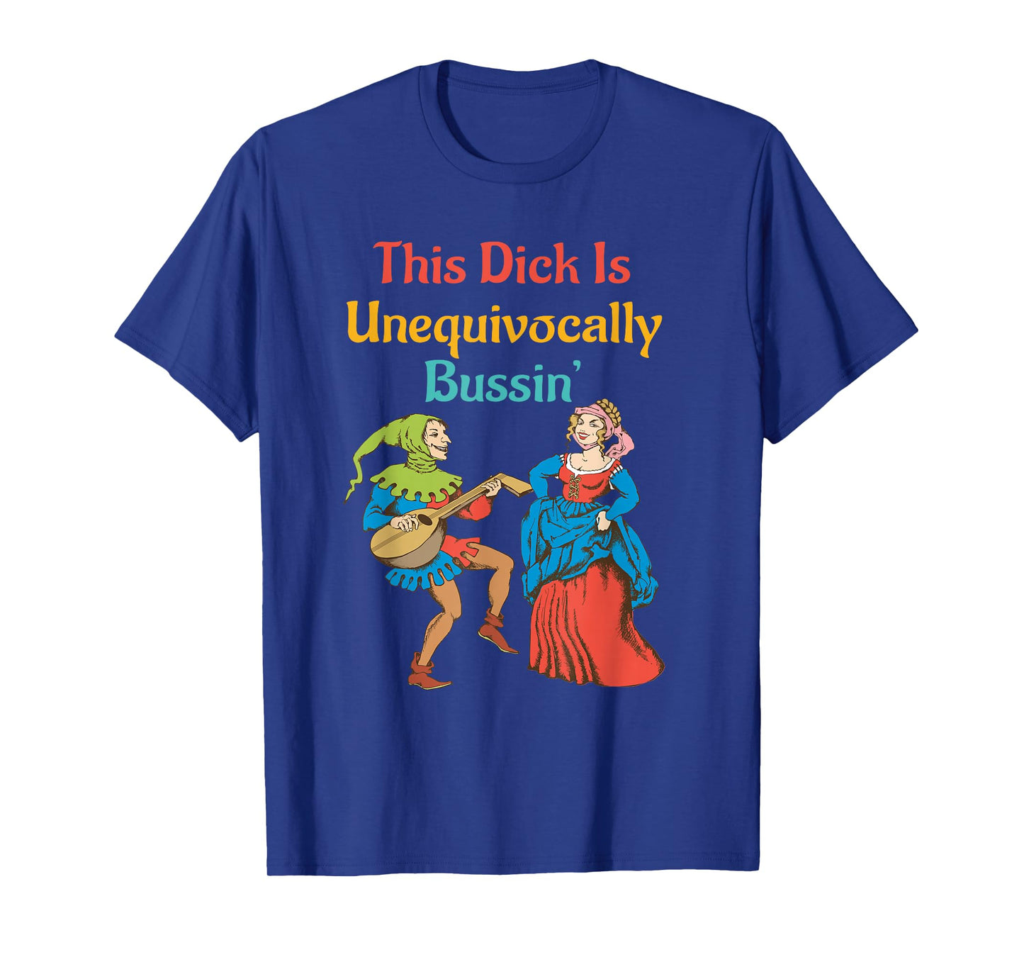 Funny This D!ck Is Unequivocally Bussin' T-Shirt