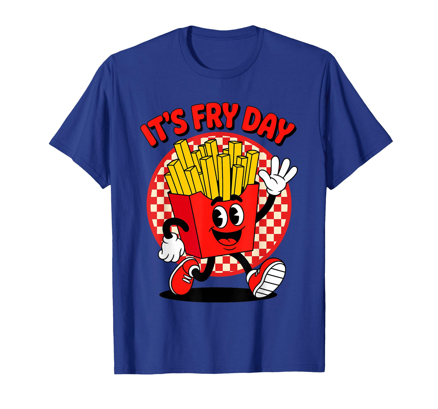 It's Fry Day Funny French Fries Friday Food Lover Pun Humor T-Shirt