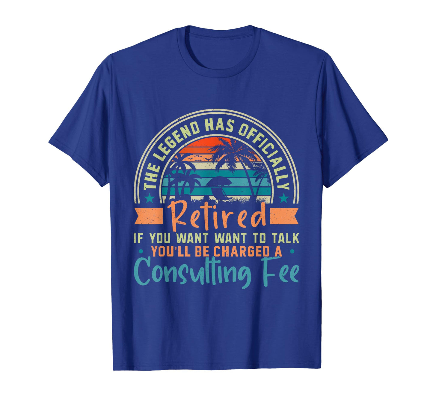 The Legend Has Officially Retired If You Want To Talk T-Shirt
