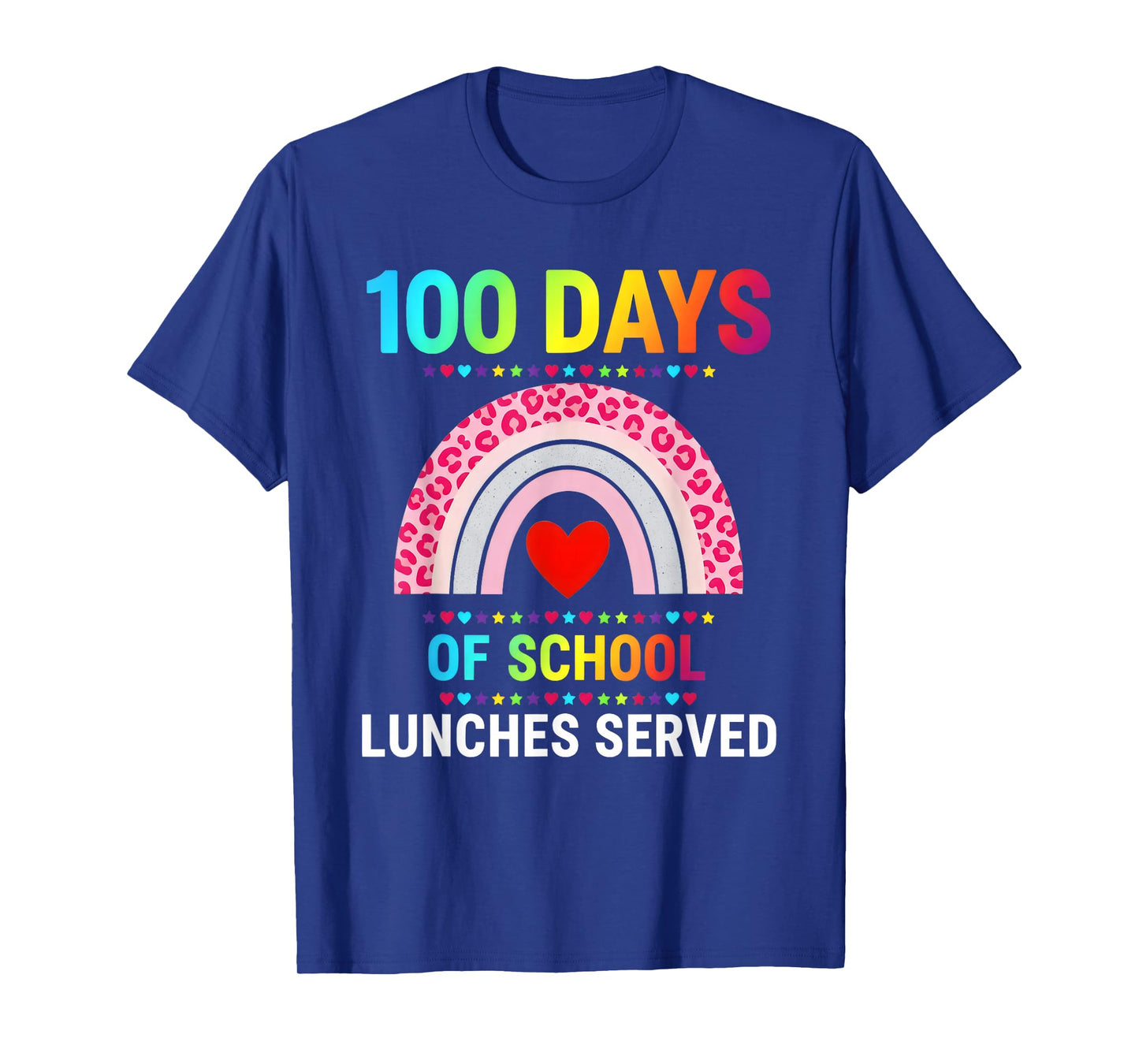 100 Days of School Lunches Served Rainbow Lunch Lady T-Shirt