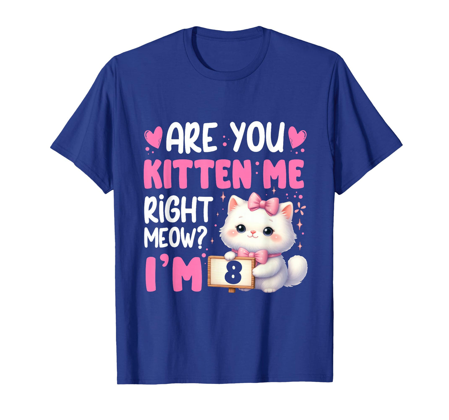 Are You Kitten Me Right Meow I'm 8th Birthday Cat Kitten Kid T-Shirt