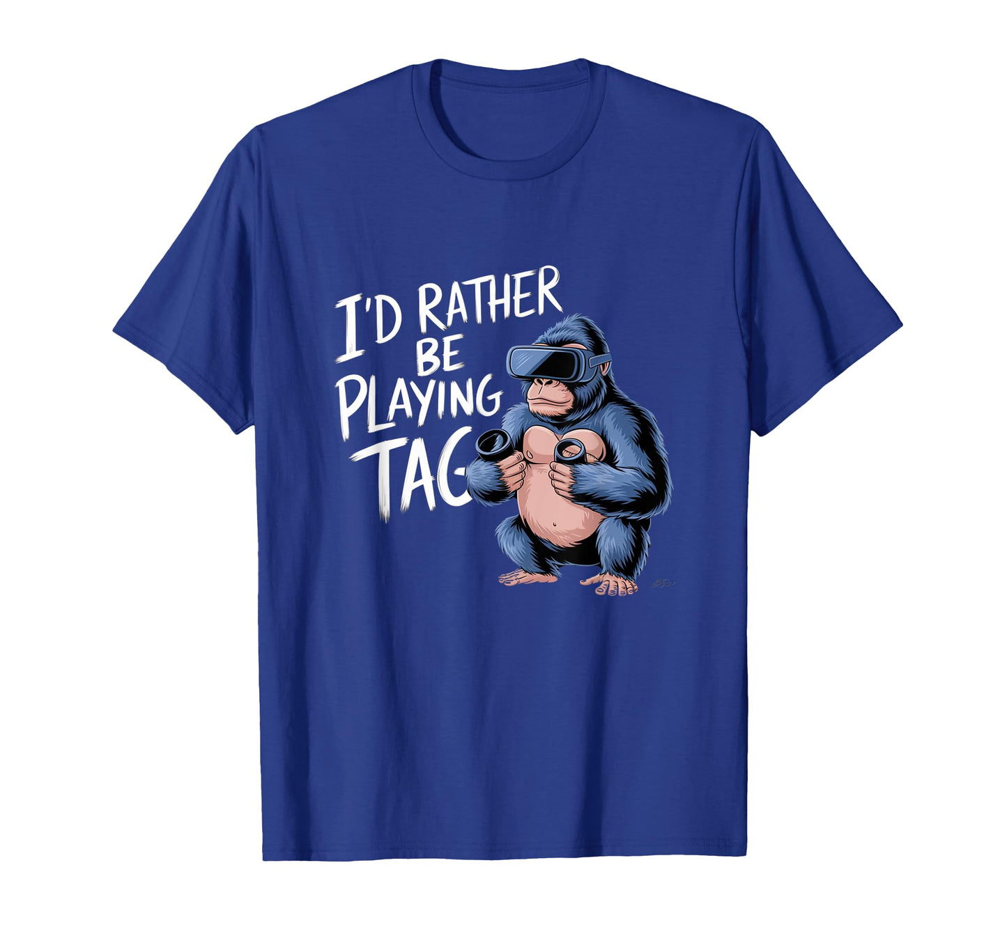 I'd Rather Be Playing Tag VR Gaming Fun T-Shirt