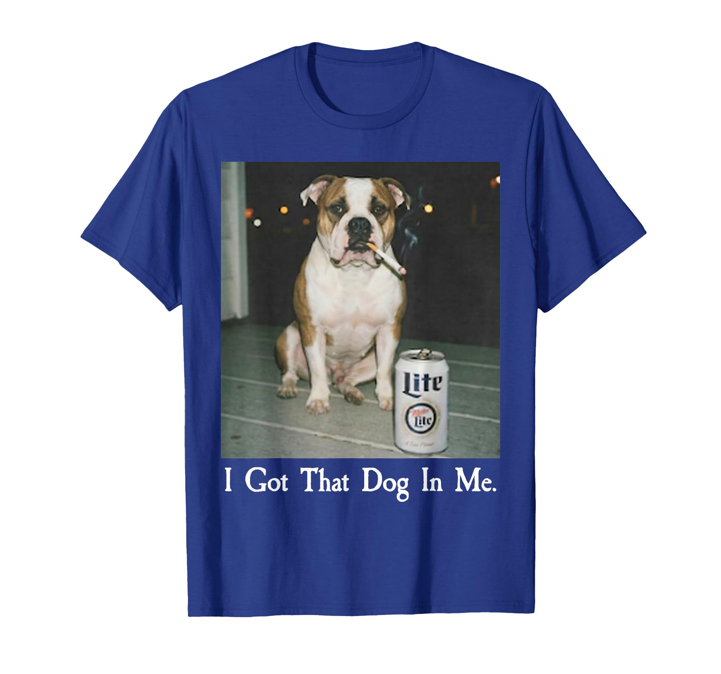 I Got That Dog in Me Funny Bulldog Smoking Beer Dog Meme T-Shirt