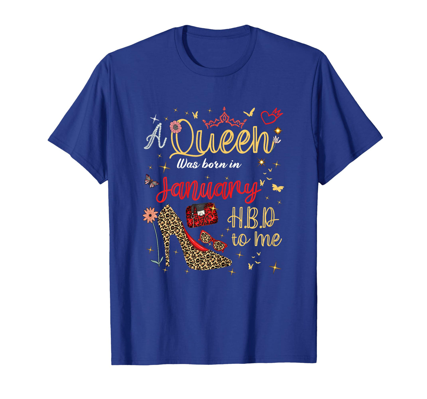 January Birthday Girl A Queen was Born in Bday Women T-Shirt