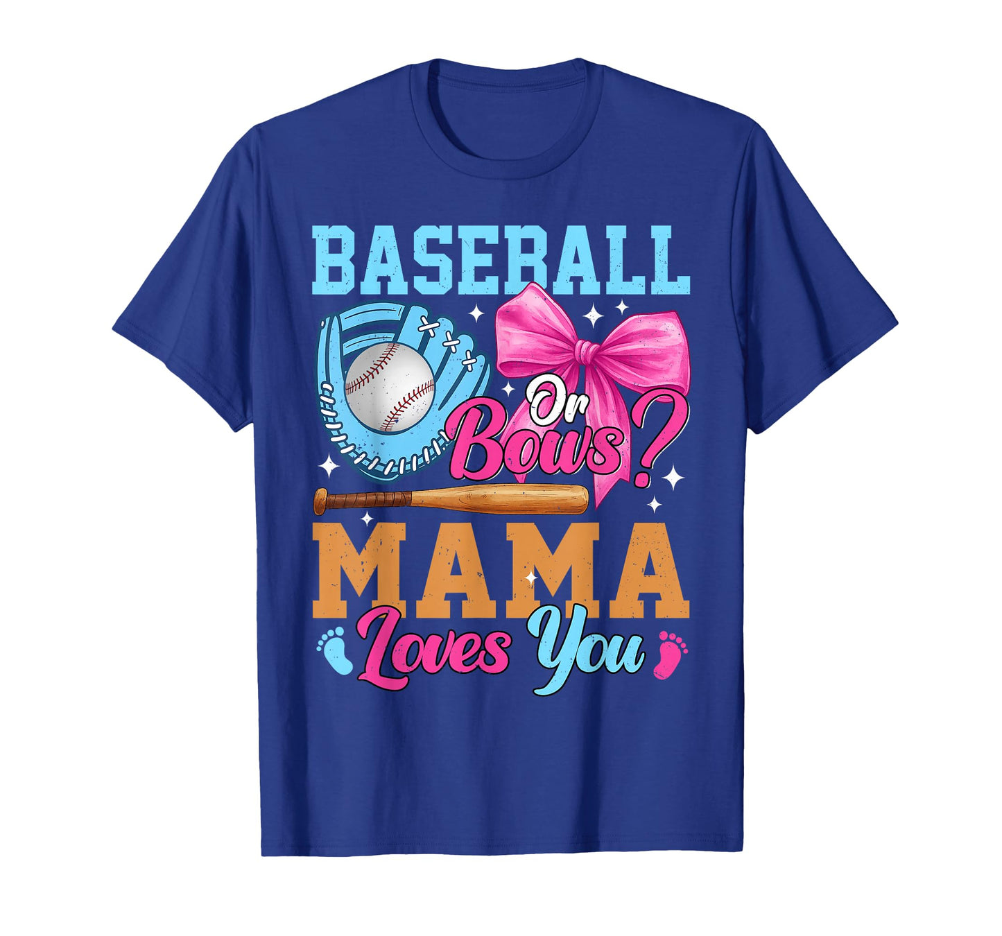 Baseball Or Bows Your Mama Loves You Gender Reveal T-Shirt