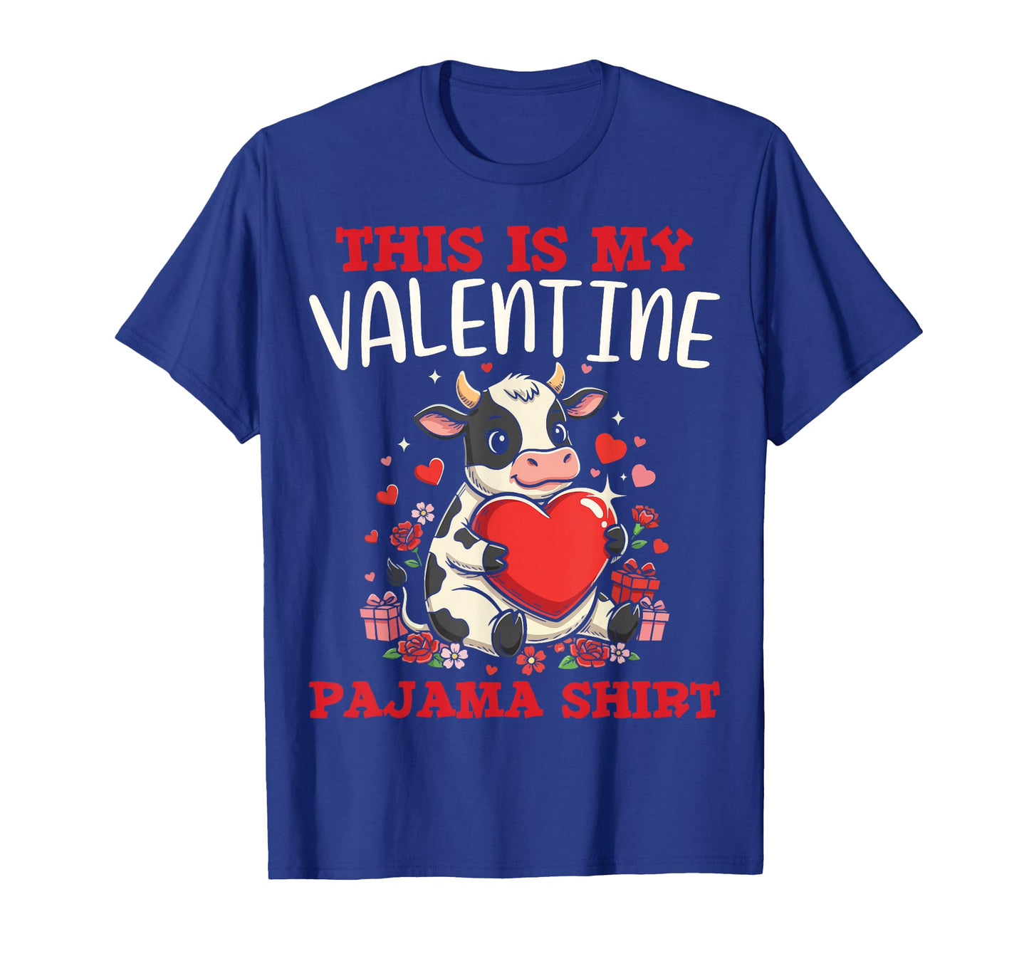 Cute Cow Farm Animal Lovers This is My Valentine Pajama T-Shirt
