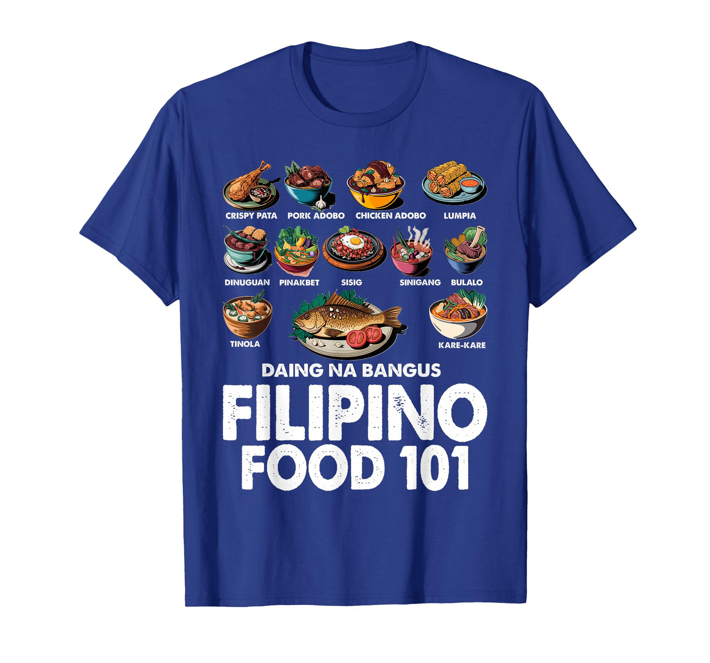 Filipino Food 101 Popular Pinoy Food Funny Cool Filipino T-Shirt