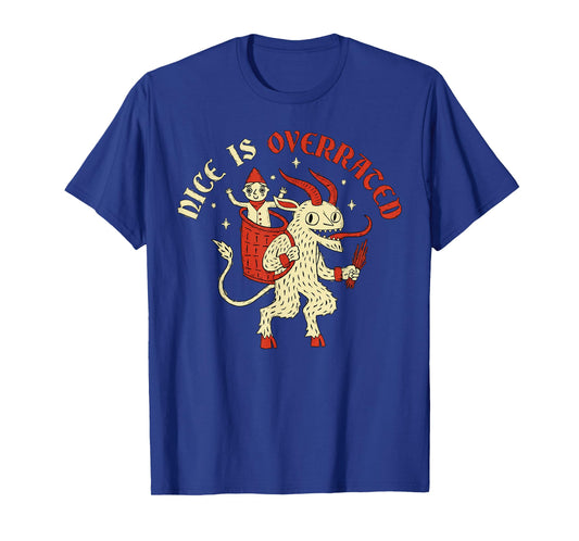 Nice is Overrated T-Shirt